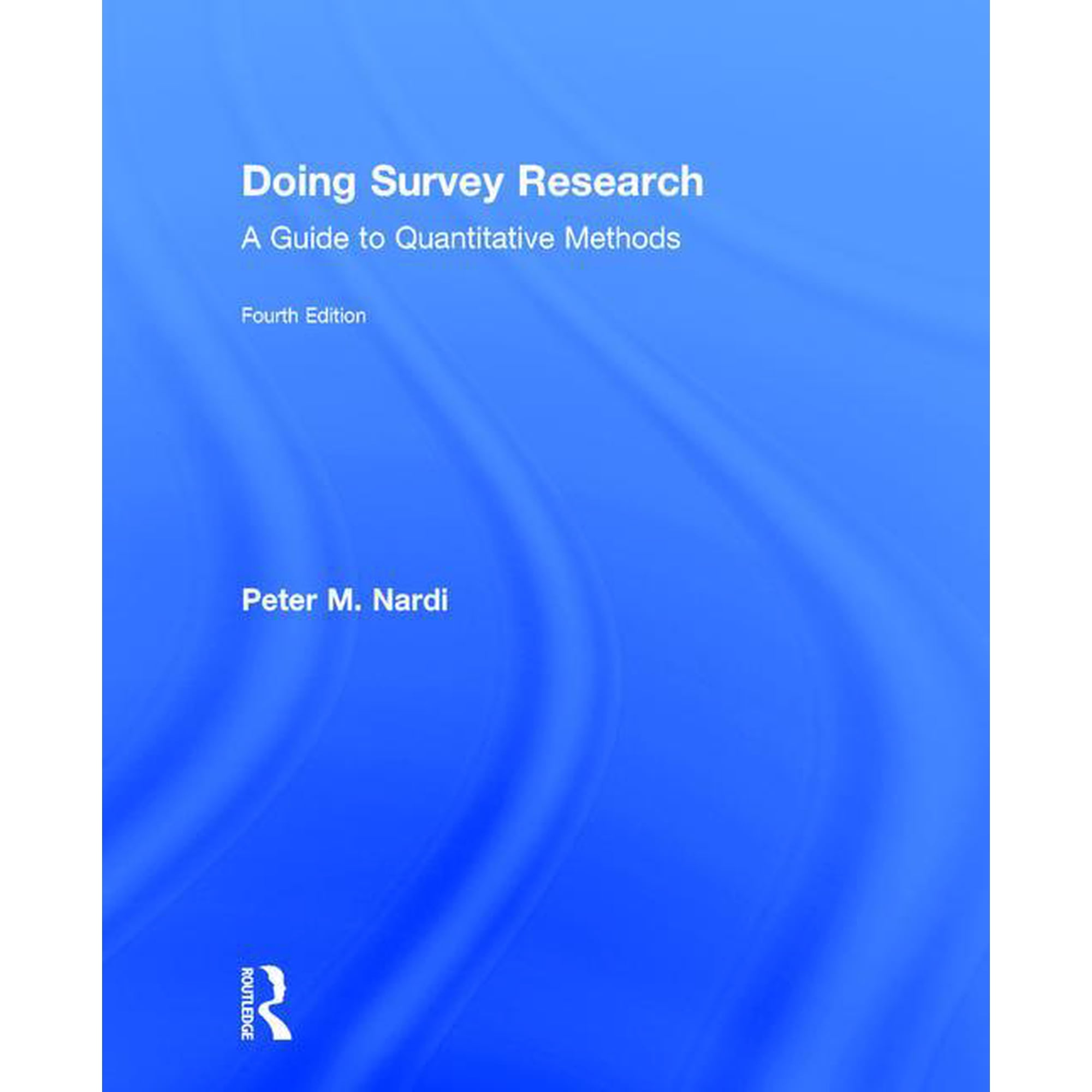 Doing Survey Research: A Guide to Quantitative Methods (Hardcover)