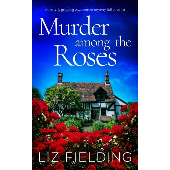 Maybridge Murder Mysteries: MURDER AMONG THE ROSES an utterly gripping cozy murder mystery full of twists (Paperback)