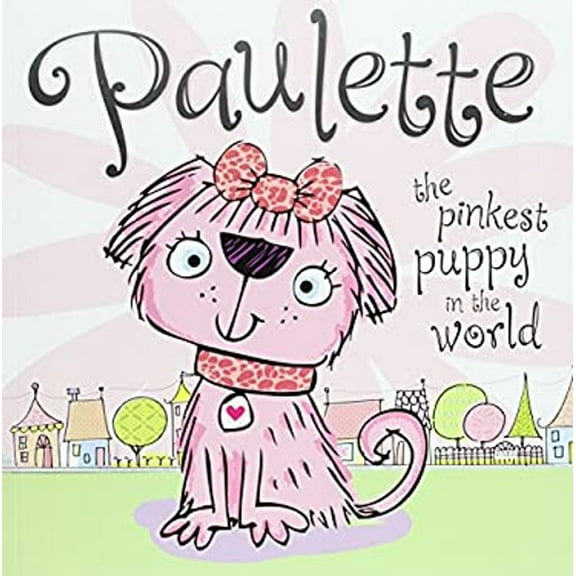 Pre-Owned Paulette, the Pinkest Puppy in the World (Paperback) 1782359745 9781782359746