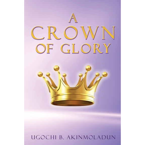 A Crown of Glory, (Paperback)