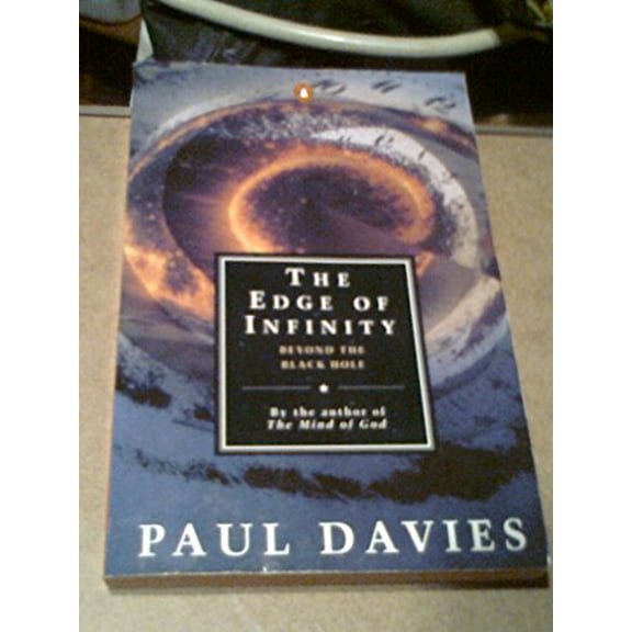 Pre-Owned The Edge of Infinity: Beyond the Black Hole, 9780140231946, 0140231943, Paperback,