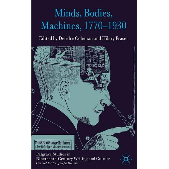 Palgrave Studies in Nineteenth-Century W Minds, Bodies, Machines, 1770-1930, (Hardcover)