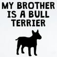 thumbnail image 2 of CafePress - My Brother Is A Bull Terrier Body Suit - Baby Light Bodysuit, Size Newborn - 24 Months, 2 of 4