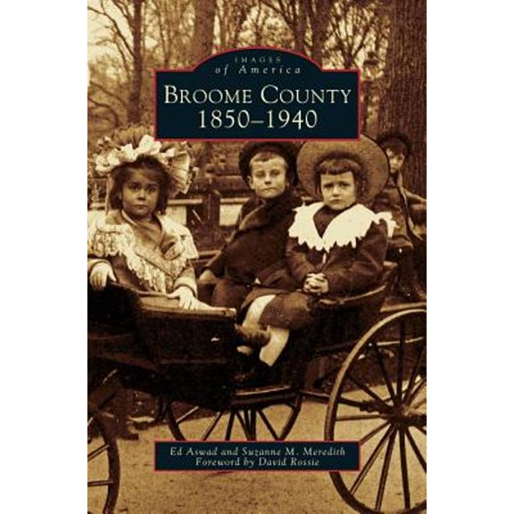 Broome County: 1850-1940 (Hardcover)