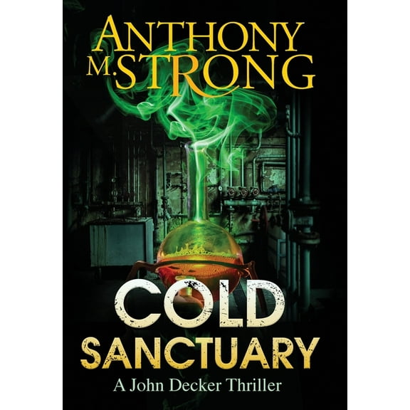 The John Decker Supernatural Thriller Cold Sanctuary, Book 2, (Hardcover)