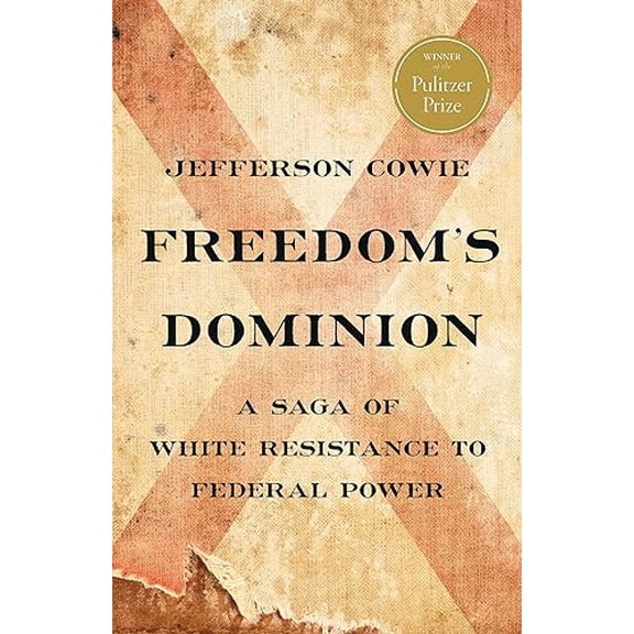 Pre-Owned Freedom's Dominion (Winner of the Pulitzer Prize): A Saga of White Resistance to Federal Power (Hardcover) 1541672801 9781541672802