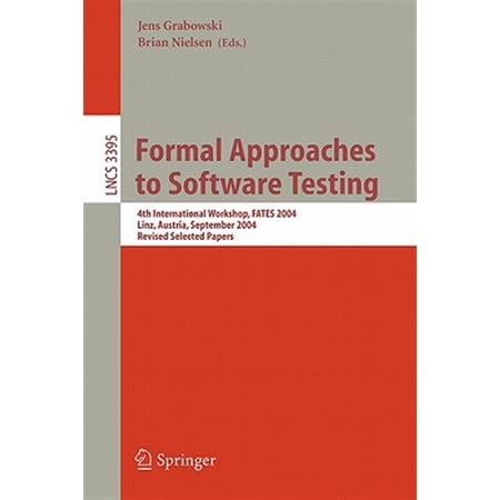 Pre-Owned Formal Approaches to Software Testing: 4th International Workshop Fates 2004 Linz Austria September 21 2004 Revised Selected Papers (Paperback)