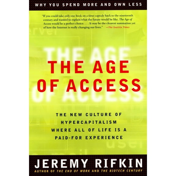 The Age of Access : The New Culture of Hypercapitalism (Paperback)