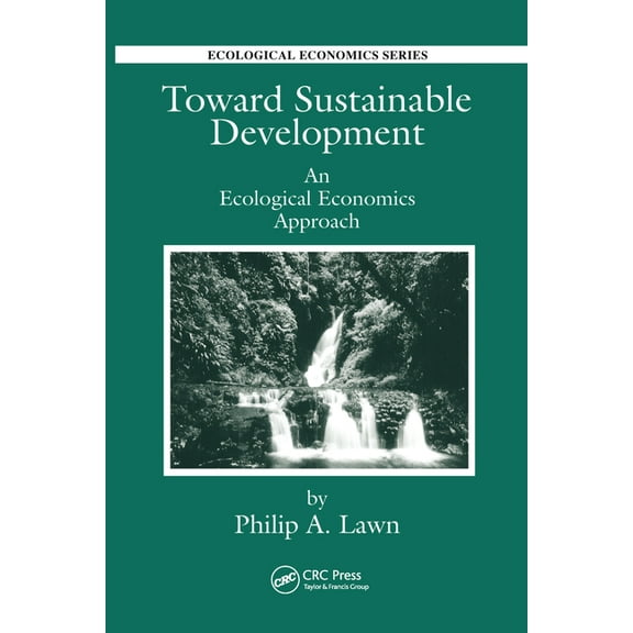 Ecological Economics Toward Sustainable Development: An Ecological Economics Approach, (Paperback)