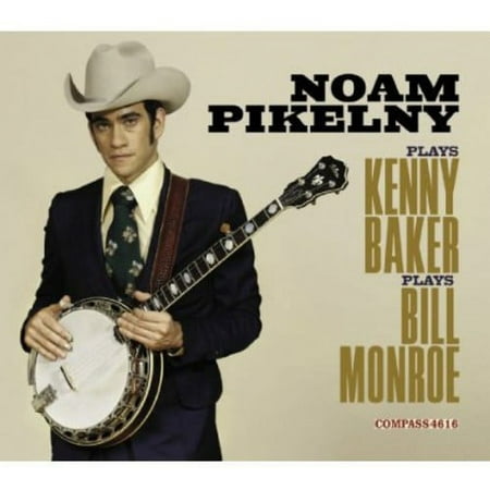 Noam Pikelny - Noam Pikelny Plays Kenny Baker Plays Bill Monroe (CD)