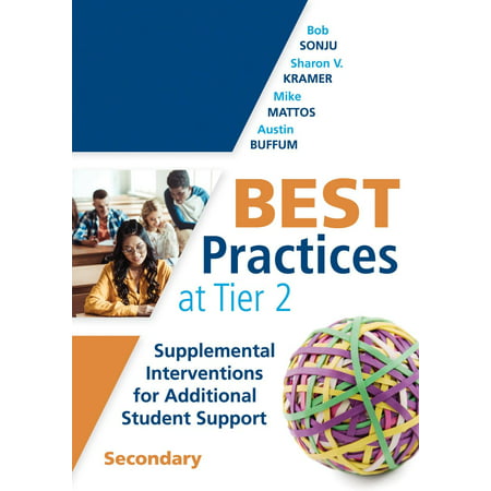 Best Practices at Tier 2 : Supplemental Interventions for Additional Student Support, Secondary (Rti Tier 2 Intervention Strategies for Secondary