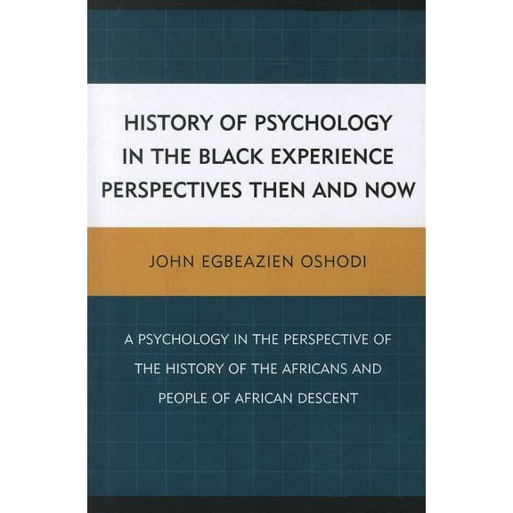 History of Psychology in the Black Experience Perspectives: Then and Now, (Paperback)