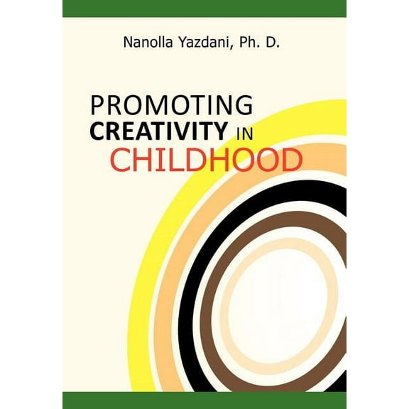 Promoting Creativity in Childhood: A Practical guide for counselors, educators, and parents, (Hardcover)