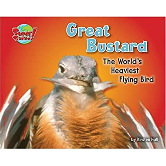 Pre-Owned Great Bustard : The World's Heaviest Flying Bird (Library Binding) 9781597163903