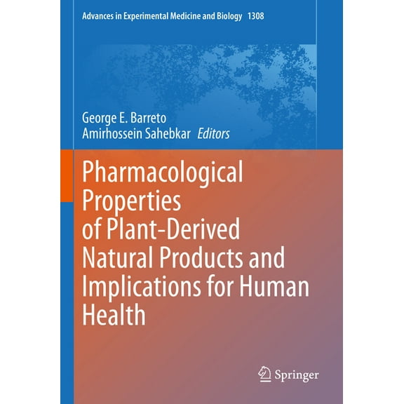 Advances in Experimental Medicine and Bi Pharmacological Properties of Plant-Derived Natural Products and Implications for Human Health, Book 1308, (Paperback)