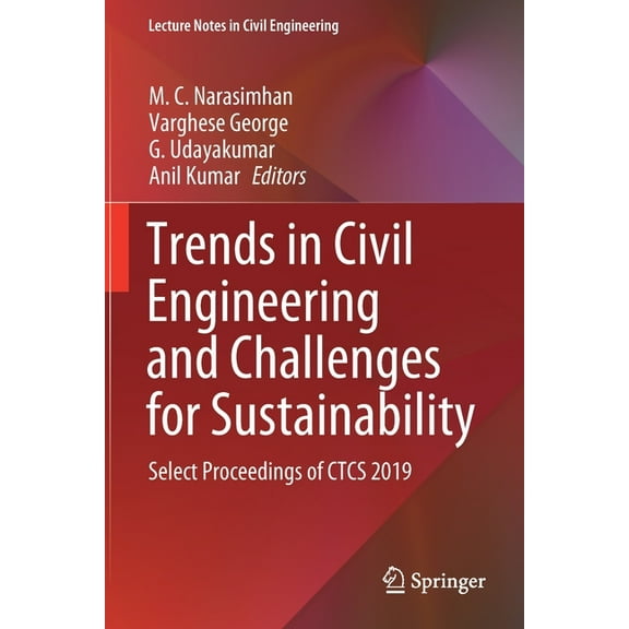 Lecture Notes in Civil Engineering Trends in Civil Engineering and Challenges for Sustainability: Select Proceedings of Ctcs 2019, Book 99, (Paperback)