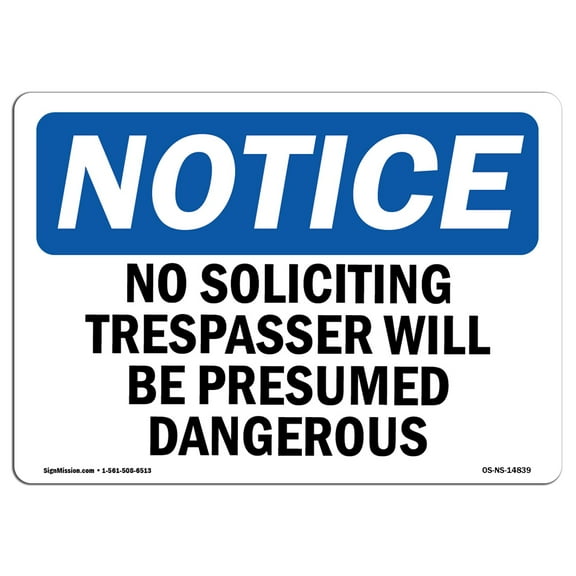 OSHA Notice Sign - No Soliciting Trespassers Will Be Presumed 10" X 7" Rigid Plastic Sign Protect Your Business, Work Site, Warehouse & Shop Area