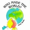 Who Made the World?, Used [Hardcover]