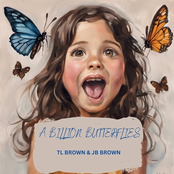 A Billion Butterflies, (Paperback)