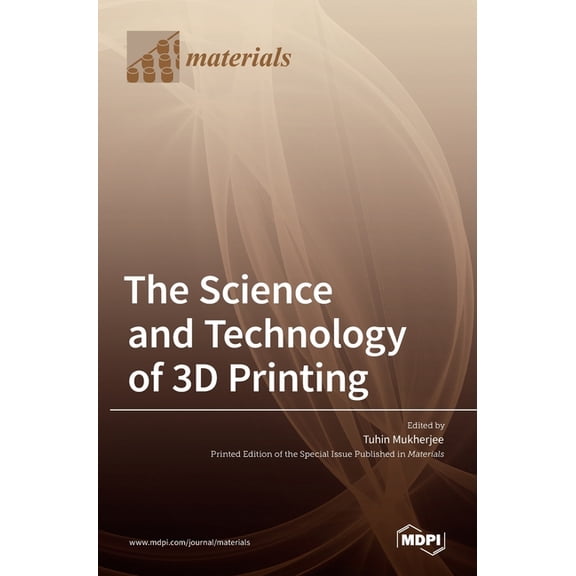 The Science and Technology of 3D Printing, (Hardcover)