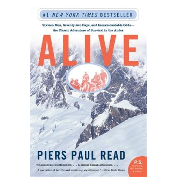Pre-Owned Alive: Sixteen Men, Seventy-Two Days, and Insurmountable Odds--The Classic Adventure of Survival in the Andes (Paperback) 0060778660 9780060778668
