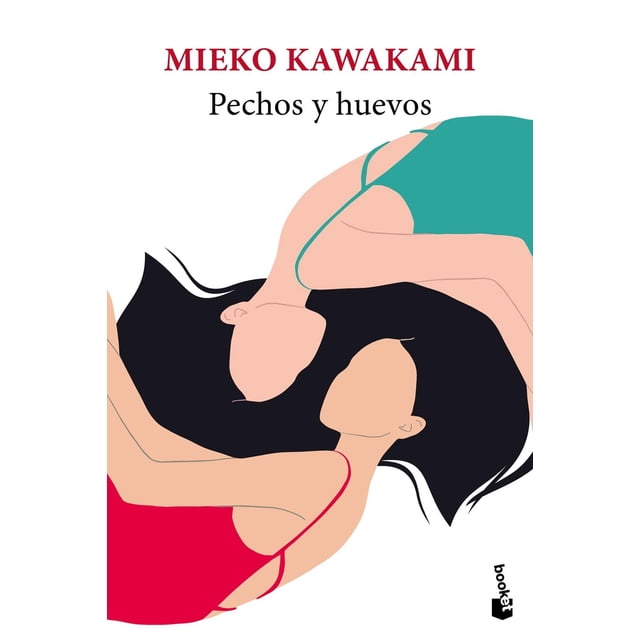 Pechos y huevos, de Mieko Kawakami, Booket, Pasta blanda