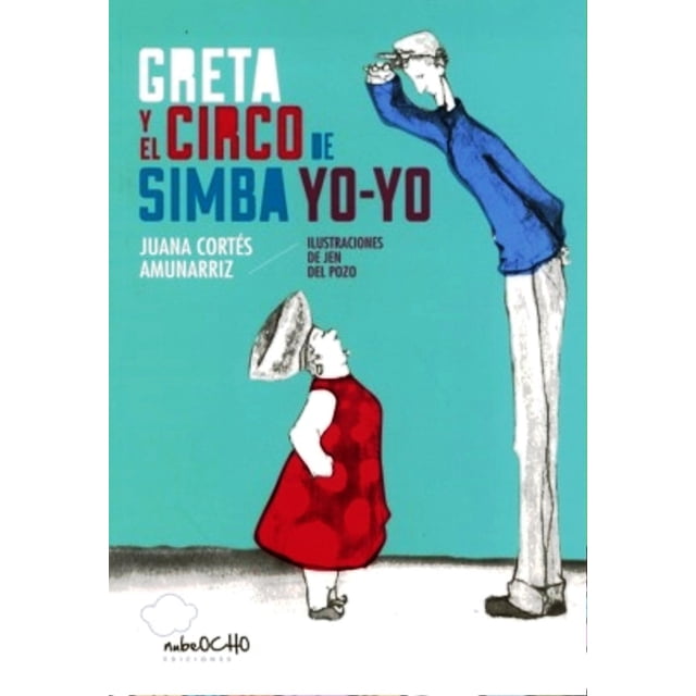 GRETA Y EL CIRCO DE SIMBA YO-YO NUBE OCHO JUANA CORTES AMUNARRIZ