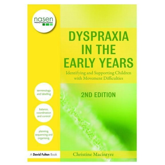 Nasen Spotlight Dyspraxia in the Early Years: Identifying and Supporting Children with Movement Difficulties, (Paperback)