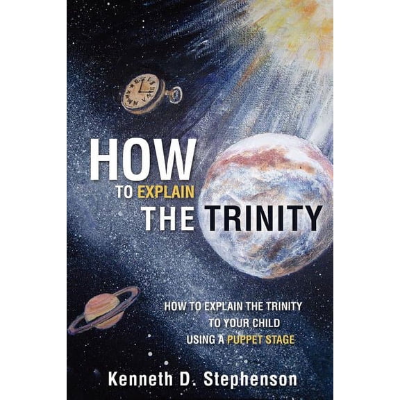 How to Explain the Trinity, (Paperback)