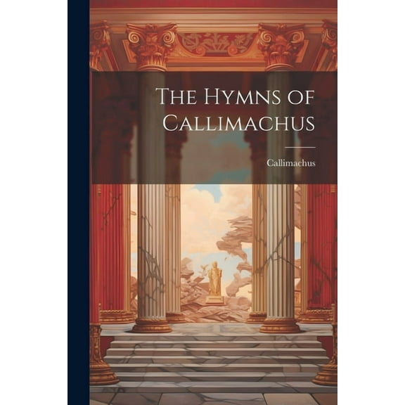 The Hymns of Callimachus (Paperback)