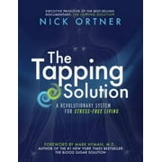 The Tapping Solution: A Revolutionary System for Stress-Free Living, Pre-Owned (Hardcover)