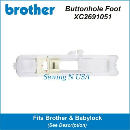 Brother Buttonhole Foot XC2691051 Fits Brother & Babylock & More See Description