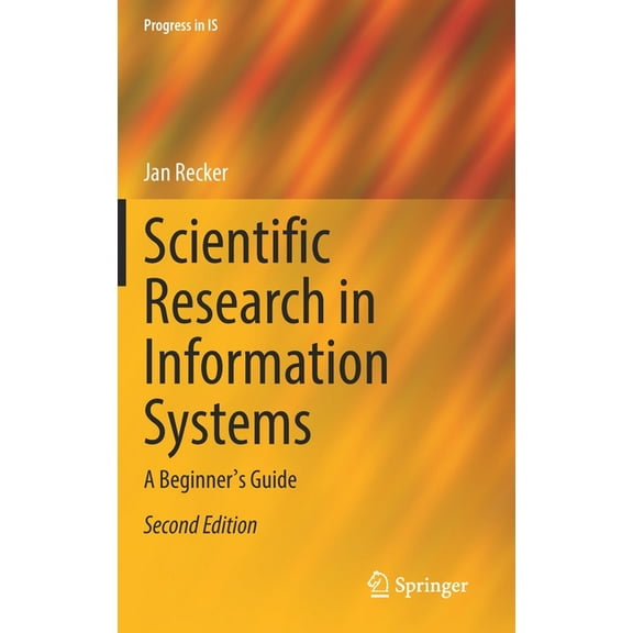 Progress in Is Scientific Research in Information Systems: A Beginner's Guide, (Hardcover)