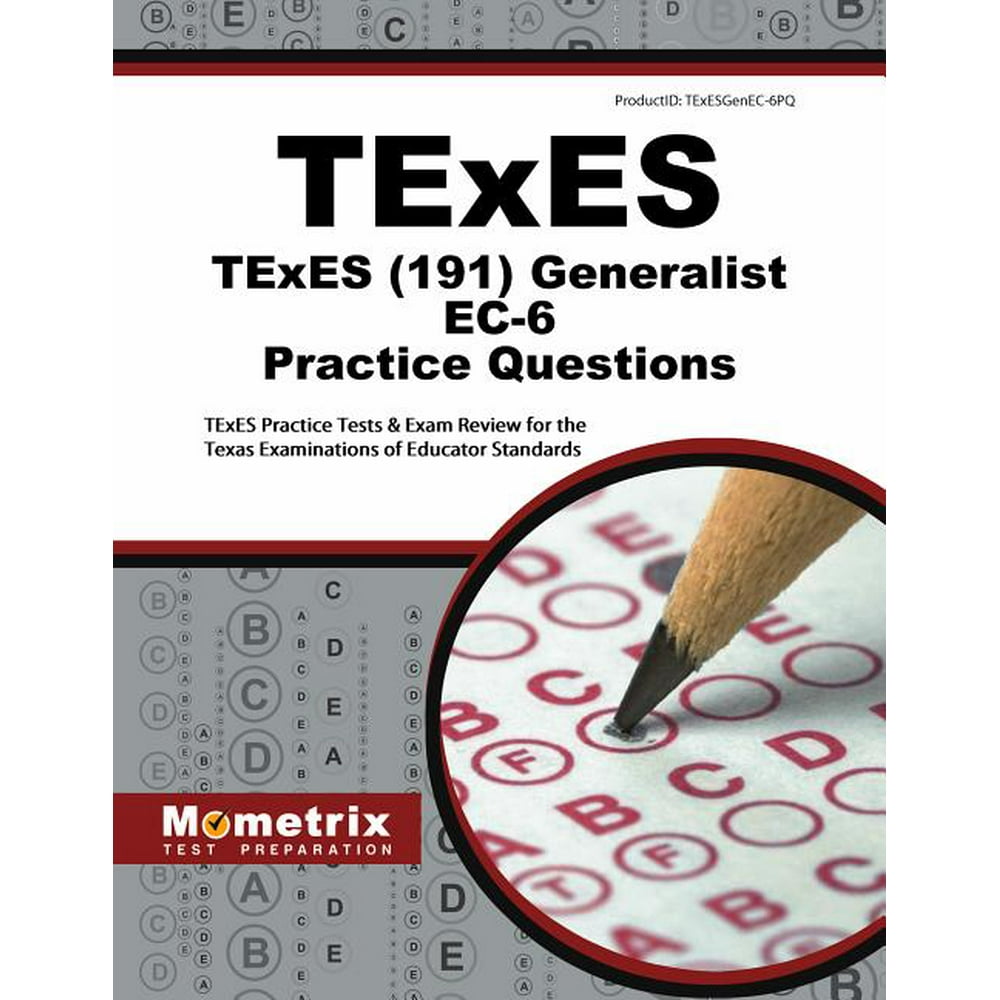 TExES Generalist Ec6 Practice Questions TExES Practice Tests