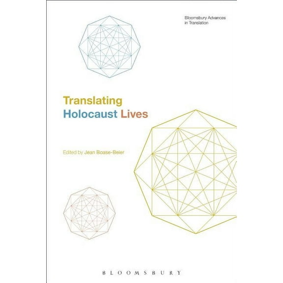 Bloomsbury Advances in Translation Translating Holocaust Lives, (Hardcover)