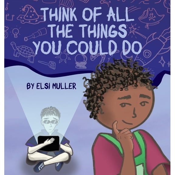 Think of All the Things You Could Do, (Hardcover)