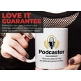 thumbnail image 7 of Podcaster Mug White 11oz - Podcaster Definition One Who Talks - Microphone Podcast Journal Hosting Content Creator Creative Streaming, 7 of 7