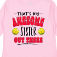 thumbnail image 4 of Inktastic That's My Awesome Sister Out There with Softballs Boys or Girls Long Sleeve Toddler T-Shirt, 4 of 5