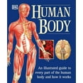 thumbnail image 1 of Pre-Owned The Human Body: An Illustrated Guide to Every Part of the Human Body and How It Works (Paperback) 0789479885 9780789479884, 1 of 1