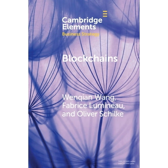Elements in Business Strategy Blockchains: Strategic Implications for Contracting, Trust, and Organizational Design, (Paperback)