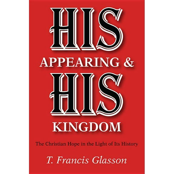 His Appearing & His Kingdom (Paperback)