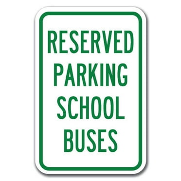 Reserved For School Buses Sign 12" x 18" Heavy Gauge Aluminum Signs