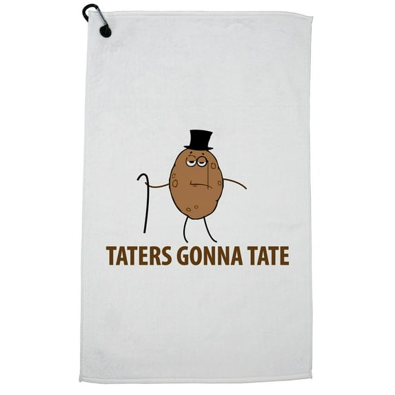 Tater Tots Fancy Potato - Tater's Gonna Tate - Strut Golf Towel with Carabiner Clip