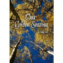 Our Golden Seasons (Paperback)