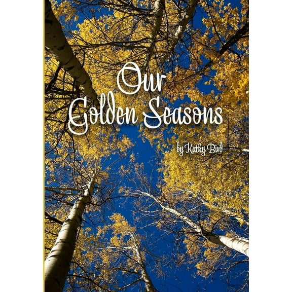 Our Golden Seasons (Paperback)