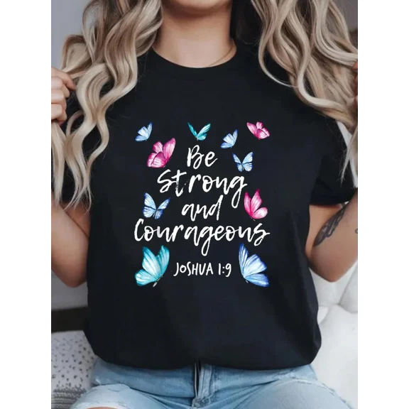 Women's Inspirational Bible Verse T-Shirt Joshua 1:9 Be Strong and Courageous Butterfly Graphic Tee