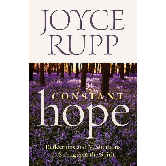 Constant Hope: Reflections and Meditations to Strengthen the Spirit (Paperback)