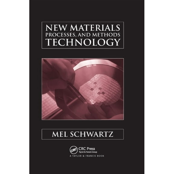 New Materials, Processes, and Methods Technology, (Paperback)