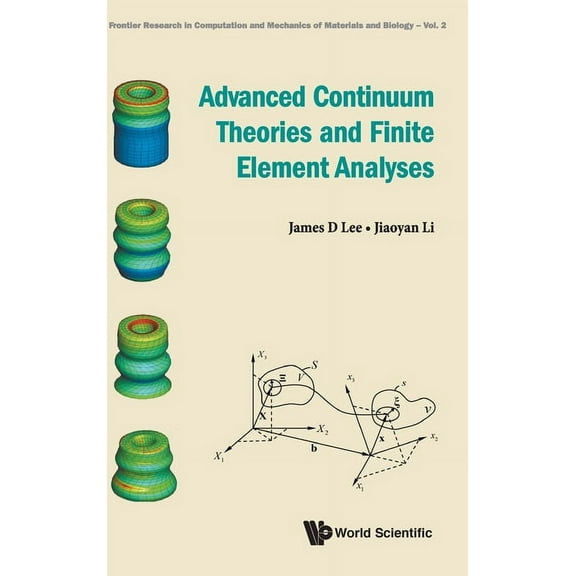 Frontier Research in Computation and Mec Advanced Continuum Theories and Finite Element Analyses, Book 2, (Hardcover)