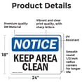 thumbnail image 2 of (2 Pack) Keep Area Clean OSHA Notice Sign 24 Inch X 18 Inch Vinyl Label Decal Sticker Weather Resistant, UV Protected for Workplace, Business, and Construction Site, Made in the USA, 2 of 7